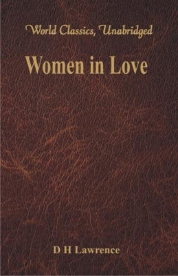 Women in Love by D. H. Lawrence