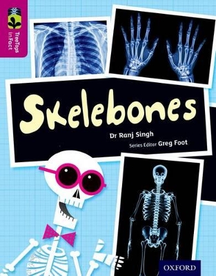 Oxford Reading Tree TreeTops inFact: Level 10: Skelebones book