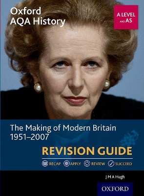 Oxford AQA History for A Level: The Making of Modern Britain 1951-2007 Revision Guide book