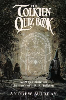 The The Tolkien Quiz Book by Andrew Murray