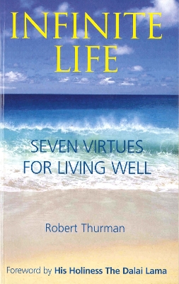 Infinite Life by Robert Thurman