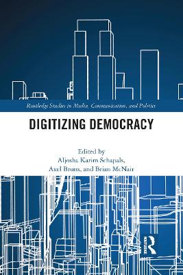 Digitizing Democracy by Aljosha Karim Schapals