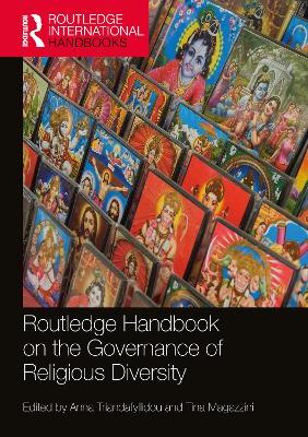 Routledge Handbook on the Governance of Religious Diversity by Anna Triandafyllidou