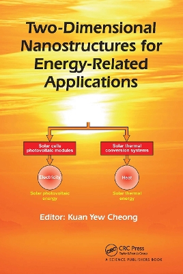 Two-Dimensional Nanostructures for Energy-Related Applications by Kuan Yew Cheong