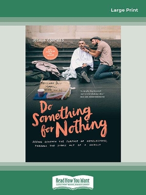 Do Something for Nothing: Seeing beneath the surface of homelessness, through the simple act of a haircut by Joshua Coombes