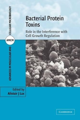 Bacterial Protein Toxins by Alistair J. Lax