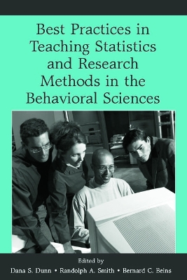 Best Practices in Teaching Statistics and Research Methods in the Behavioral Sciences by Dana S. Dunn