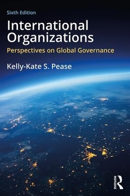 International Organizations by Kelly-Kate S. Pease