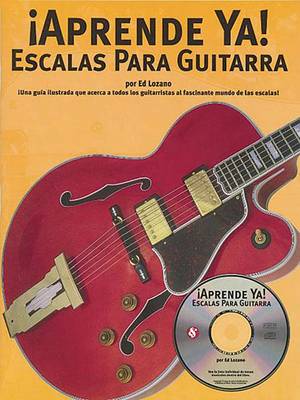Aprende Ya: Escalas Para Guitarra book