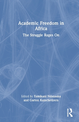 Academic Freedom in Africa: The Struggle Rages On by Yamikani Ndasauka