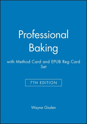 Professional Baking, 7e with Method Card and EPUB Reg Card Set book