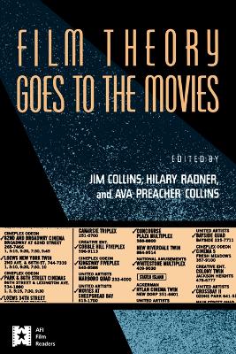 Film Theory Goes to the Movies: Cultural Analysis of Contemporary Film by Jim Collins
