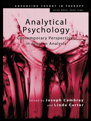 Analytical Psychology: Contemporary Perspectives in Jungian Analysis by Joseph Cambray