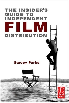 The Insider's Guide to Independent Film Distribution book