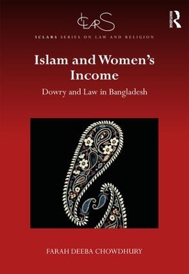 Islam and Women's Income: Dowry and Law in Bangladesh book