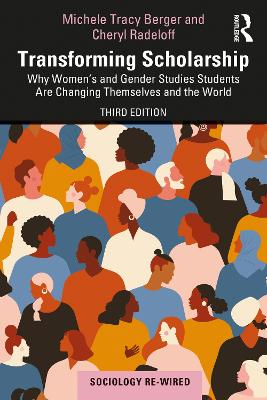 Transforming Scholarship: Why Women's and Gender Studies Students Are Changing Themselves and the World book