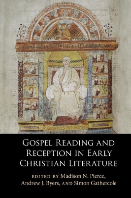 Gospel Reading and Reception in Early Christian Literature book