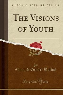 The Visions of Youth (Classic Reprint) book
