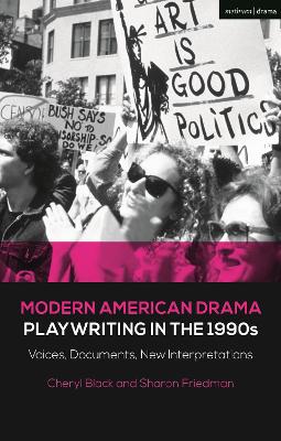 Modern American Drama: Playwriting in the 1990s: Voices, Documents, New Interpretations by Sharon Friedman