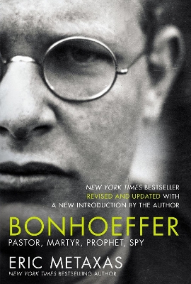 Bonhoeffer: Pastor, Martyr, Prophet, Spy book