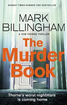 The Murder Book: The incredibly dramatic Sunday Times Tom Thorne bestseller by Mark Billingham