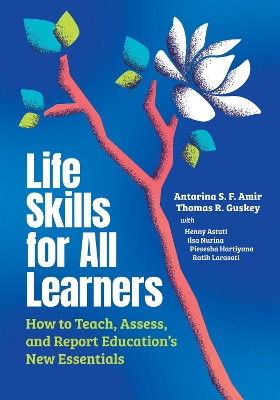 Life Skills for All Learners: How to Teach, Assess, and Report Education's New Essentials book