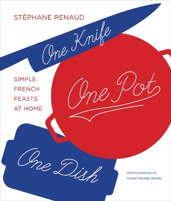 One Knife, One Pot, One Dish book