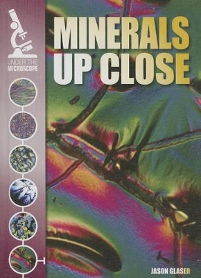 Minerals Up Close by Jason Glaser