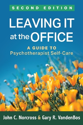 Leaving It at the Office, Second Edition by John C. Norcross