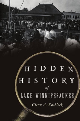 Hidden History of Lake Winnipesaukee book