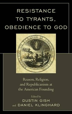 Resistance to Tyrants, Obedience to God book