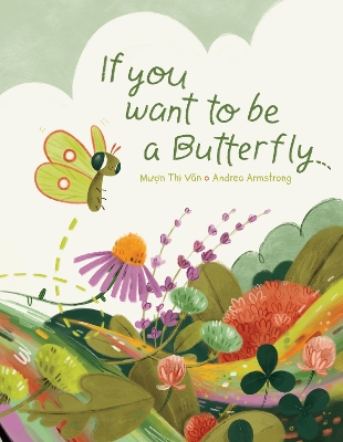 If You Want to Be a Butterfly book