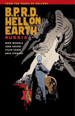 B.p.r.d. Hell On Earth Volume 3: Russia by Mike Mignola