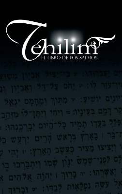 Tehilim: El Libro de los Salmos by Rabino Isaac Weiss