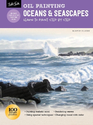 Oil Painting: Oceans & Seascapes: Learn to paint step by step book