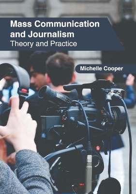 Mass Communication and Journalism: Theory and Practice book