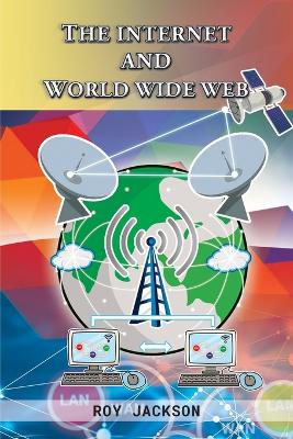 The Internet and World Wide Web book