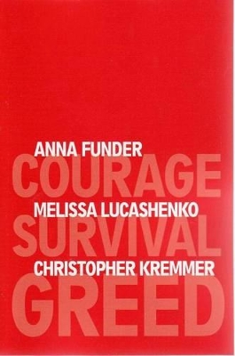 Courage, Survival, Greed book
