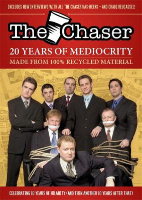 The Chaser Quarterly: Issue 17: The Chaser Anthology: 20 Years of The Chaser book