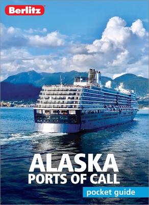 Berlitz Pocket Guide Alaska Ports of Call book