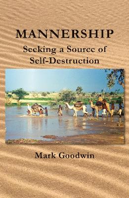 Mannership: Seeking a Source of Self-destruction book