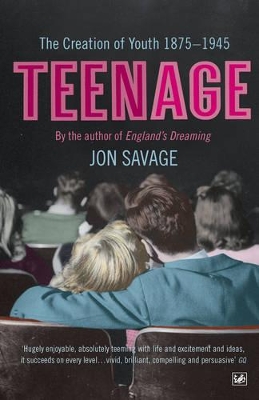 Teenage by Jon Savage
