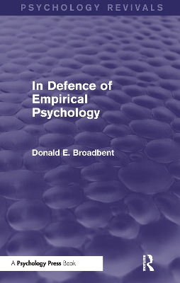 In Defence of Empirical Psychology by D. E. Broadbent