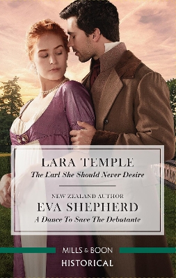 The Earl She Should Never Desire/A Dance to Save the Debutante by Lara Temple