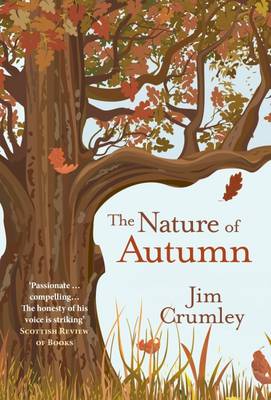 Nature of Autumn by Jim Crumley