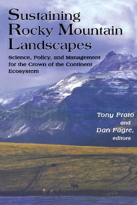 Sustaining Rocky Mountain Landscapes by Tony Prato