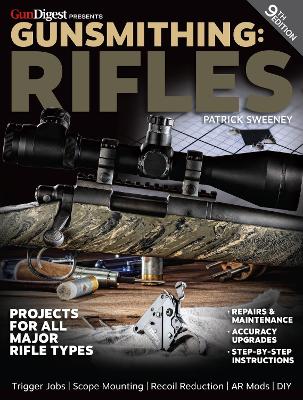 Gunsmithing: Rifles, 9th Edition book