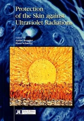 Protection of the Skin Against Ultraviolet Radiations book