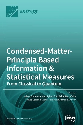 Condensed-Matter-Principia Based Information & Statistical Measures: From Classical to Quantum book