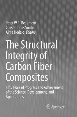 The Structural Integrity of Carbon Fiber Composites: Fifty Years of Progress and Achievement of the Science, Development, and Applications book